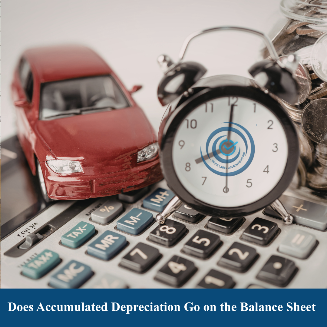 Does Accumulated Depreciation Go on the Balance Sheet