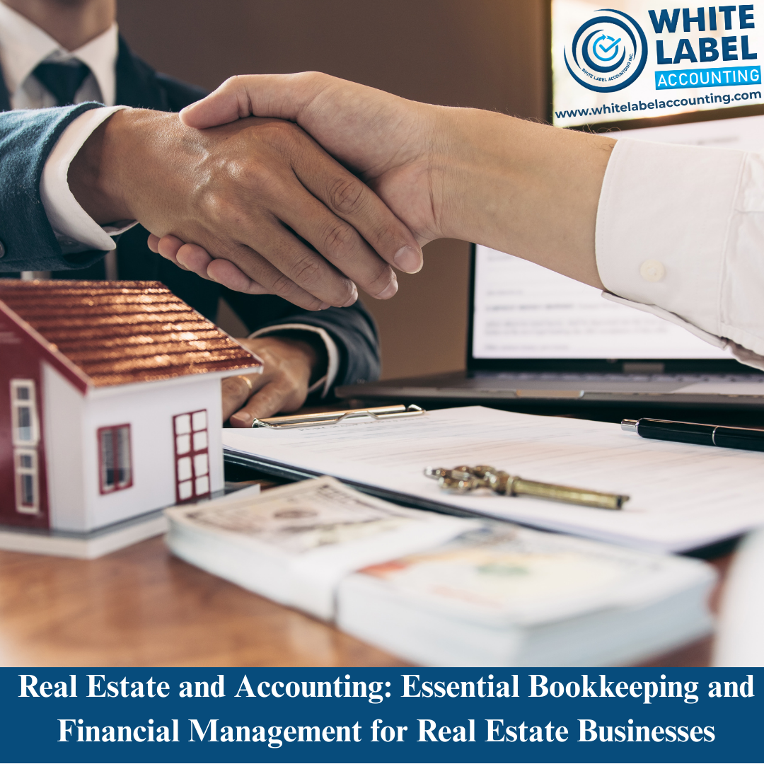 Real Estate and Accounting: Essential Bookkeeping and Financial Management for Real Estate Businesses
