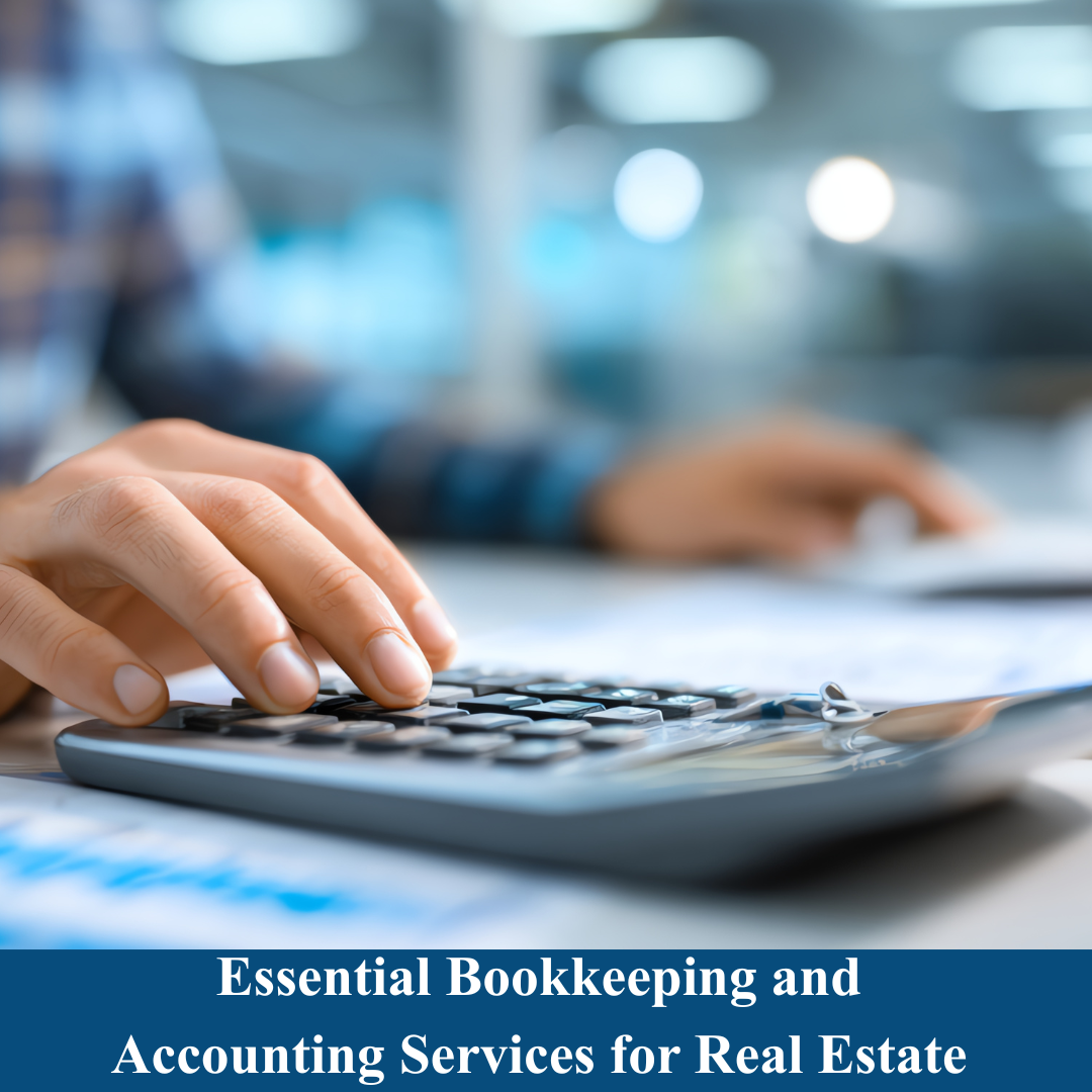 Essential Bookkeeping and Accounting Services for Real Estate