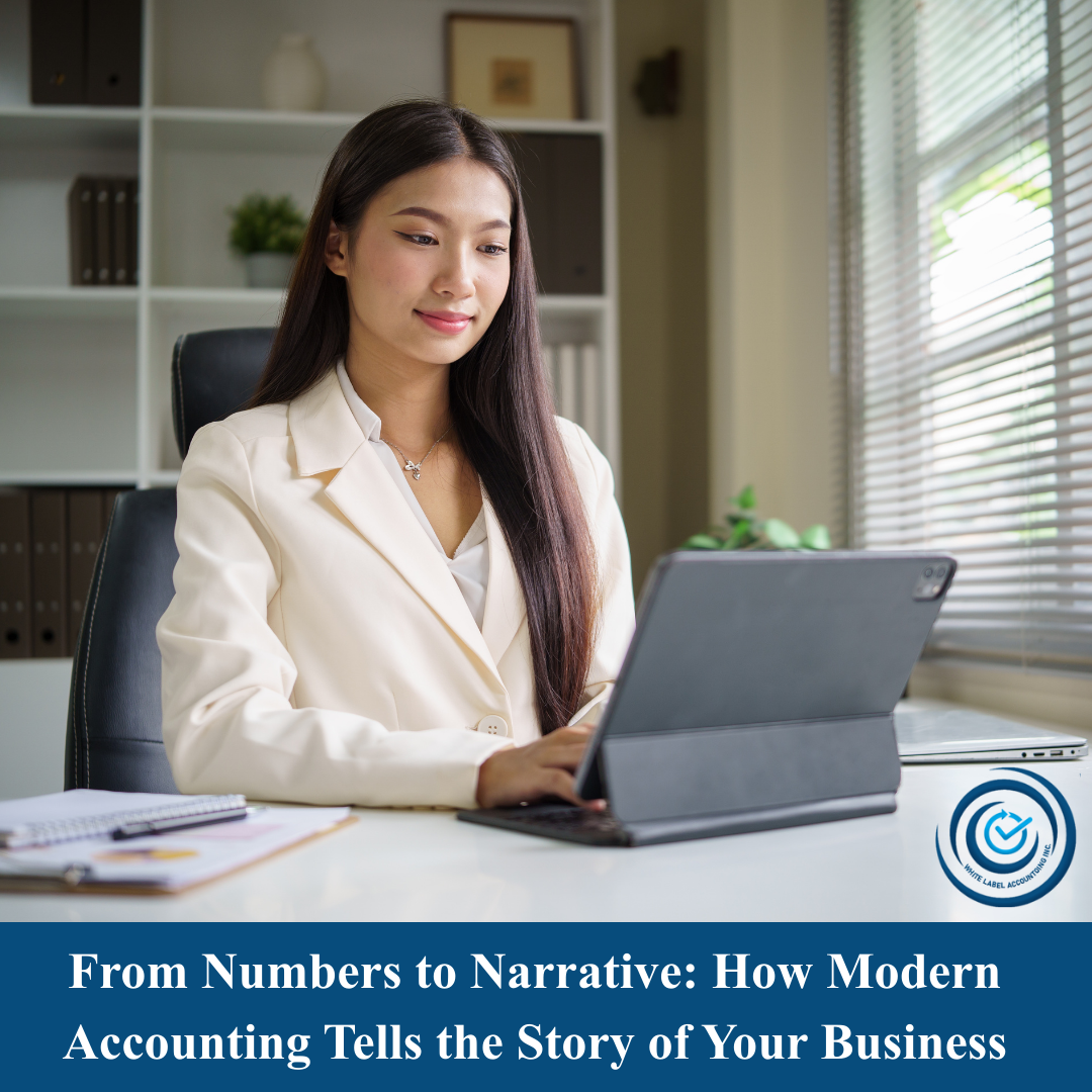 From Numbers to Narrative: How Modern Accounting Tells the Story of Your Business