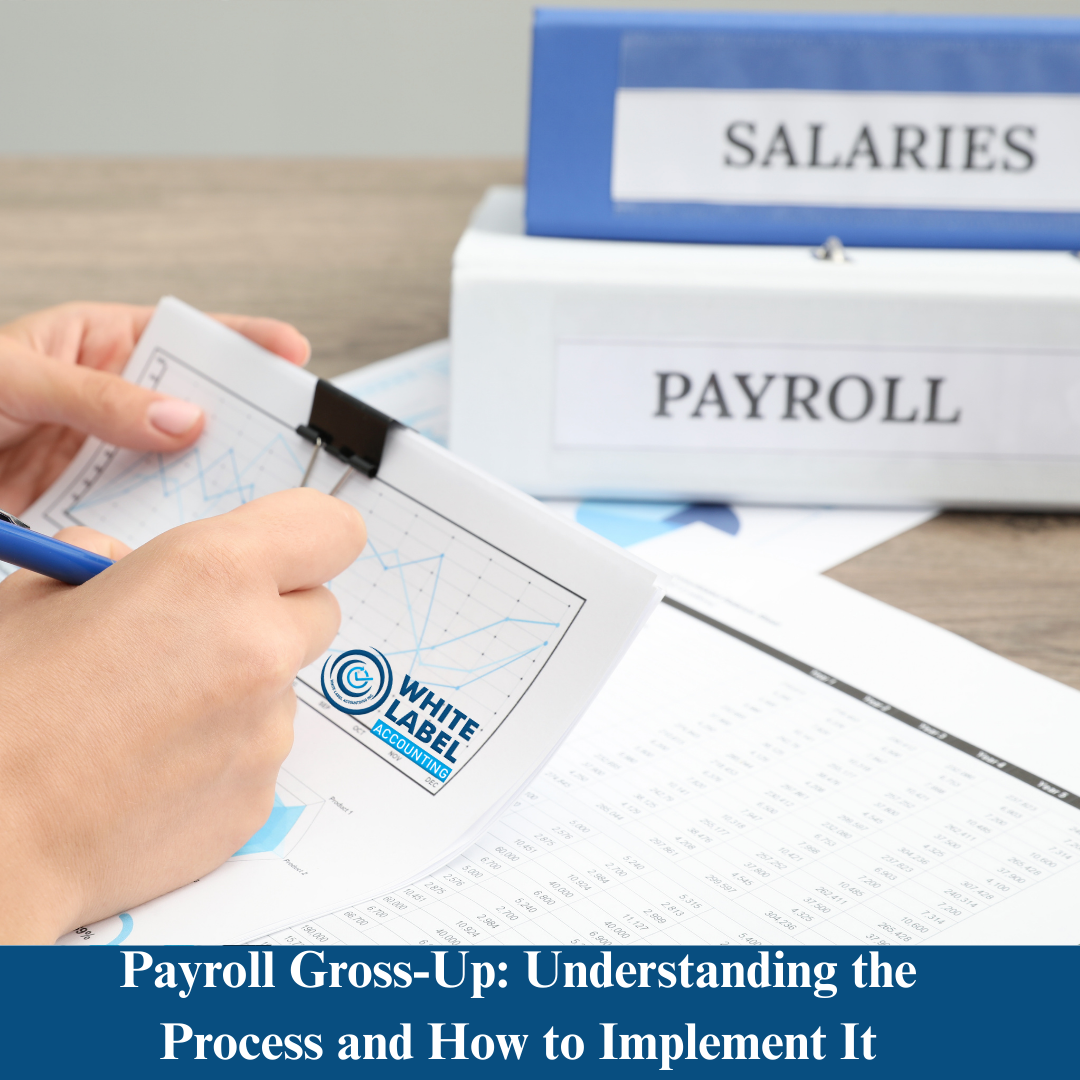 Payroll Gross-Up: Understanding the Process and How to Implement It