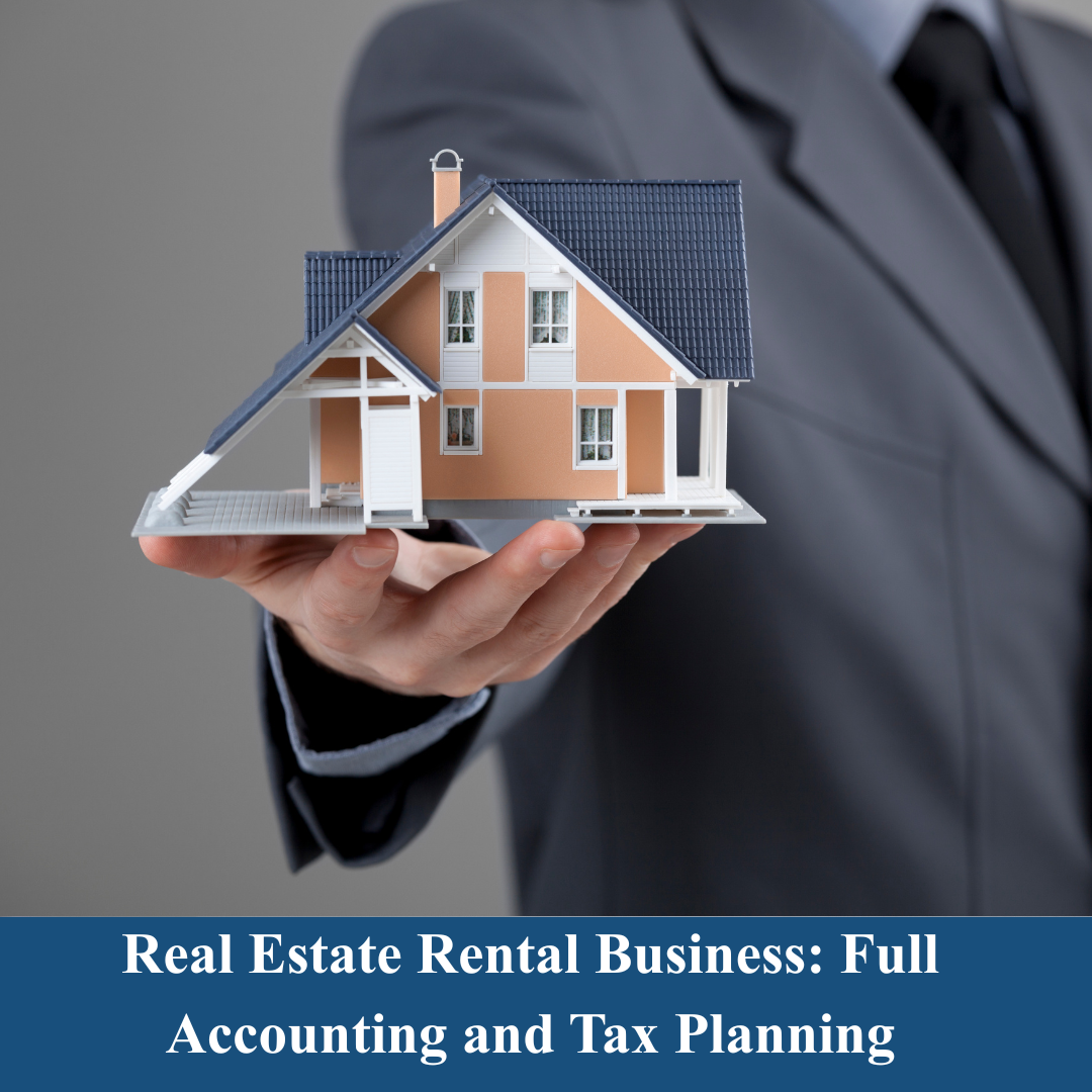 Real Estate Rental Business: Full Accounting and Tax Planning