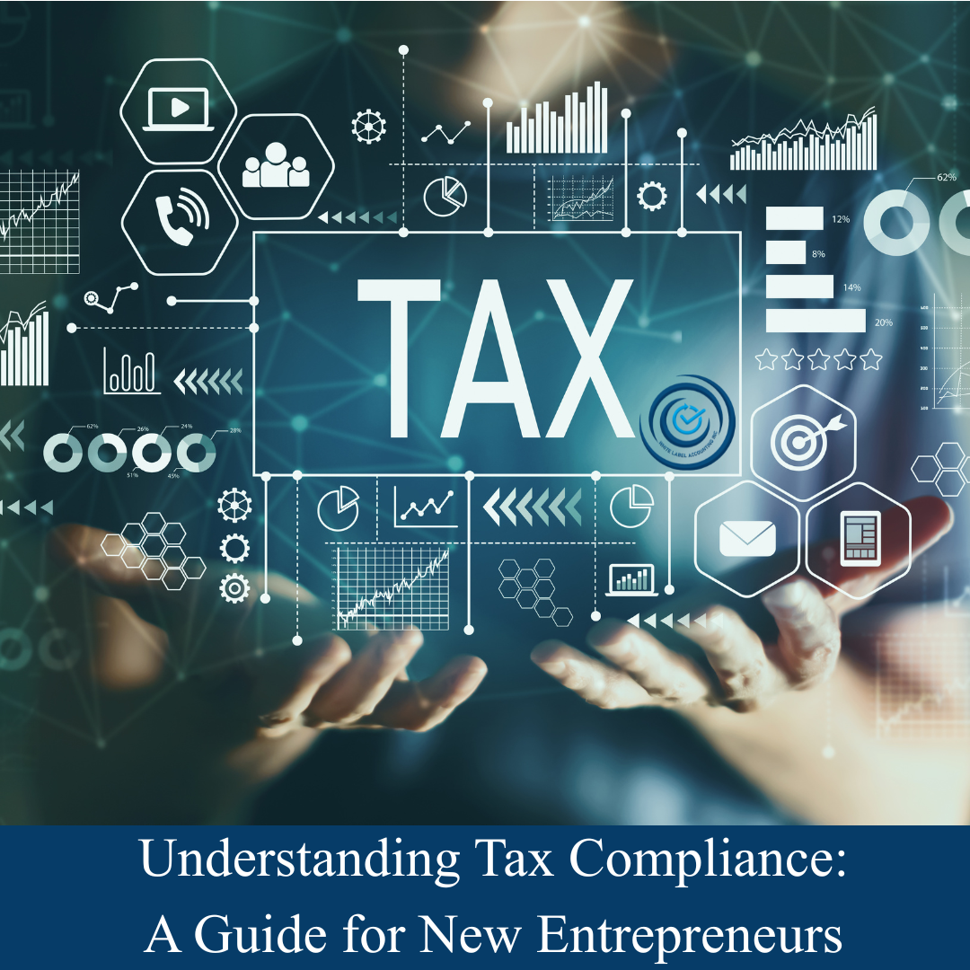 Understanding Tax Compliance: A Guide for New Entrepreneurs