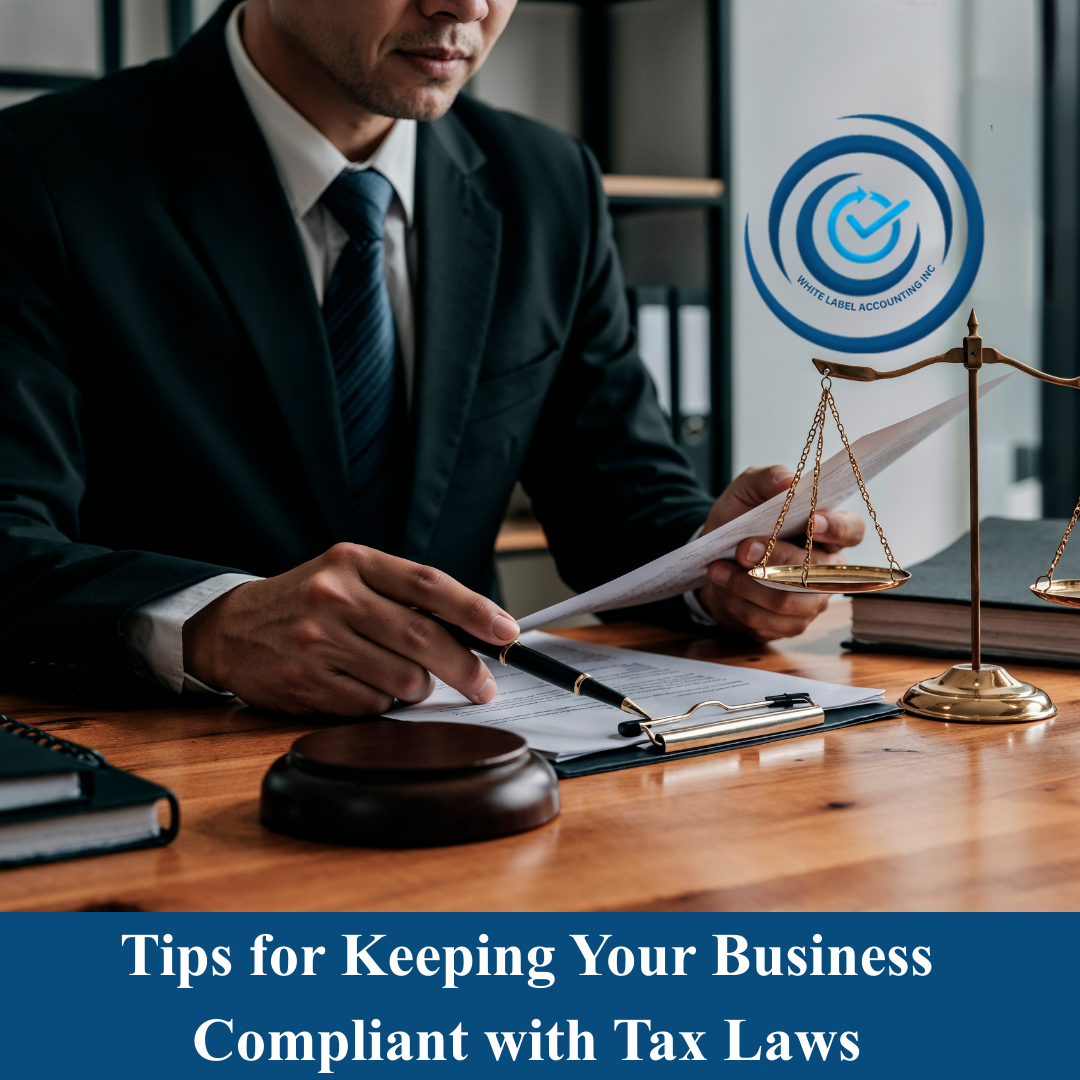 Tips for Keeping Your Business Compliant with Tax Laws